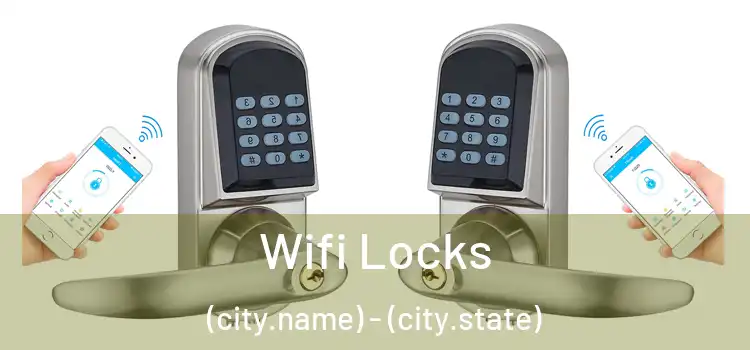  Wifi Locks (city.name) - (city.state)